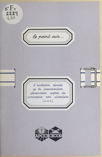L'évolution récente de la consommation alimentaire auprès du commerce non sédentaire - JEAN-FRANÇOIS BERTHE