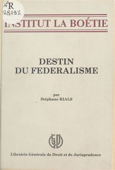 Destin du fédéralisme - STÉPHANE RIALS