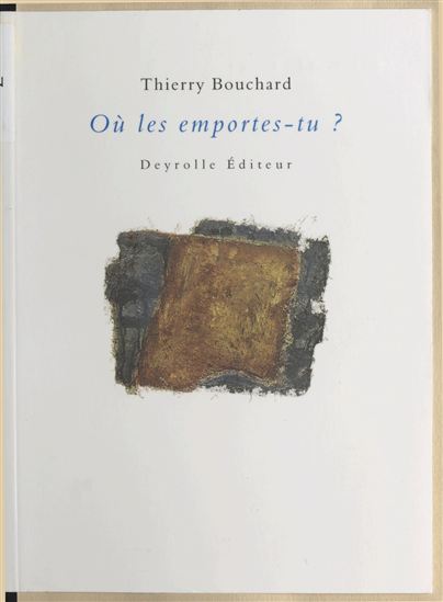 Tout le monde (2). Où les emportes-tu ? - THIERRY BOUCHARD