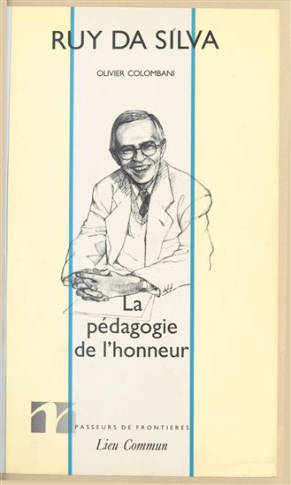 La Pédagogie de l'honneur - OLIVIER COLOMBANI - RUY DA SILVA