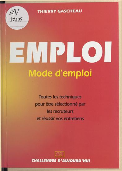 Emploi, mode d'emploi - THIERRY GASCHEAU