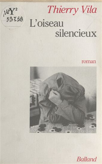 L'oiseau silencieux - THIERRY VILA