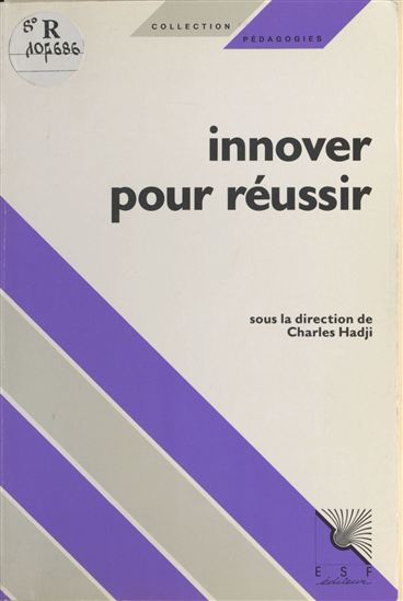 Innover pour réussir : Des acteurs parlent aux acteurs - CHARLES HADJI
