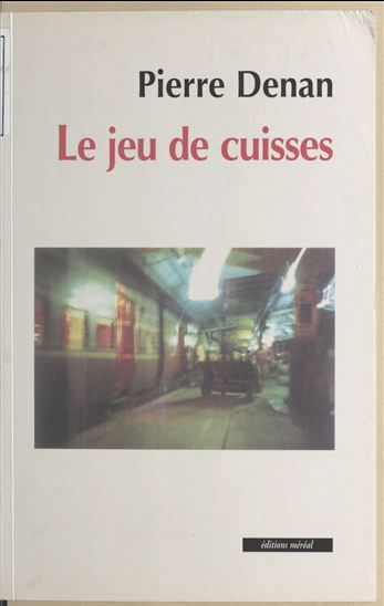 Le jeu de cuisses - PIERRE DENAN