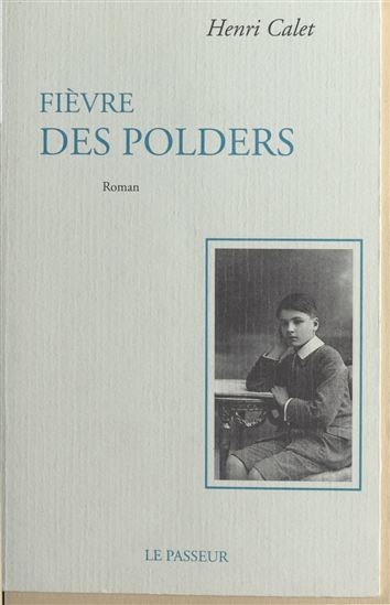 Fièvre des polders - HENRI CALET