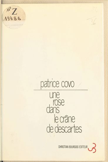 Une rose dans le crâne de Descartes - PATRICE COVO