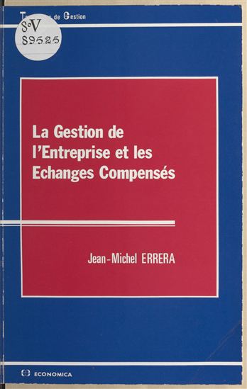La gestion de l'entreprise et les échanges compensés - JEAN-MICHEL ERRERA