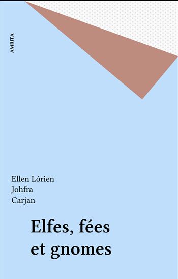 Elfes, fées et gnomes - JOHFRA & AL