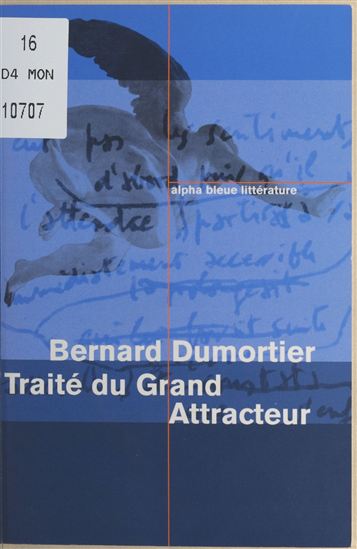 Traité du Grand Attracteur - BERNARD DUMORTIER