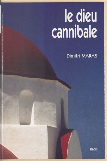 Le Dieu cannibale - DIMITRI MARAS