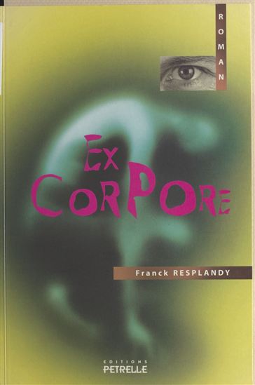 Ex corpore - FRANCK RESPLANDY