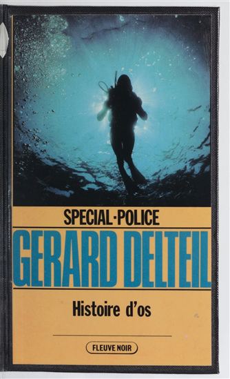 Spécial-police : Histoire d'os - GÉRARD DELTEIL