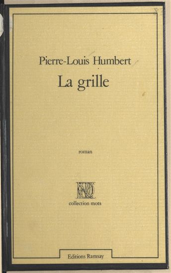 La grille - PIERRE-LOUIS HUMBERT