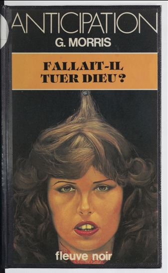 Fallait-il tuer Dieu ? - G. MORRIS