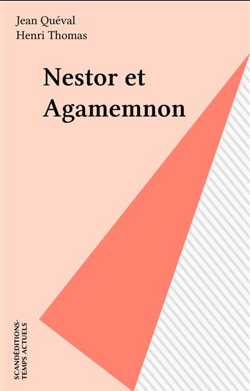 Nestor et Agamemnon - JEAN QUÉVAL