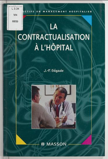La Contractualisation à l'hôpital - JEAN-PAUL SEGADE
