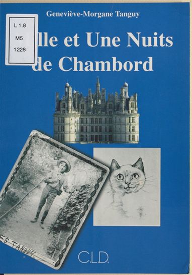 Mille et une nuits de Chambord - GENEVIÈVE-MORGANE TANGUY