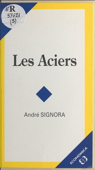 Les aciers - ANDRÉ SIGNORA