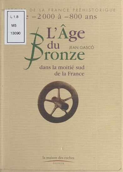 Age du Bronze dans la moitié sud..France - COLLECTIF