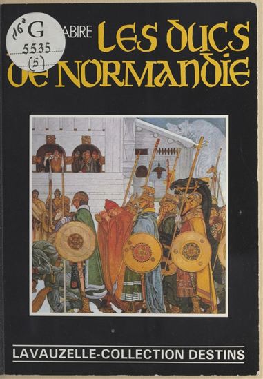 Les Ducs de Normandie - JEAN MABIRE