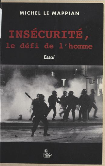 Insécurité, le défi de l'homme - MICHEL LE MAPPIAN