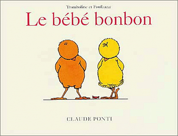 Le Bébé bonbon - CLAUDE PONTI