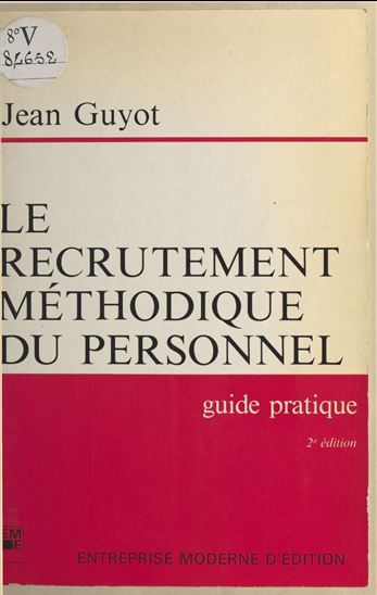 Le recrutement méthodique du personnel - JEAN GUYOT