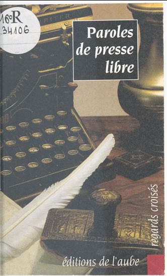 Paroles de presse libre - UNION DES CLUBS DE PRESSE DE FRANCE