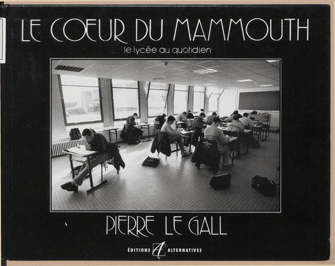 Le Cœur du mammouth : Le Lycée au quotidien - PIERRE LE GALL