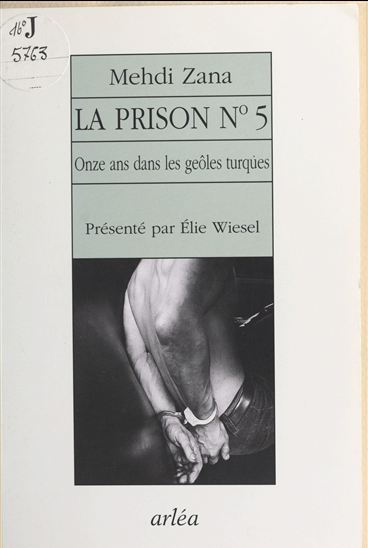 La Prison n°5 : Onze ans dans les geôles turques - MEHDI ZANA