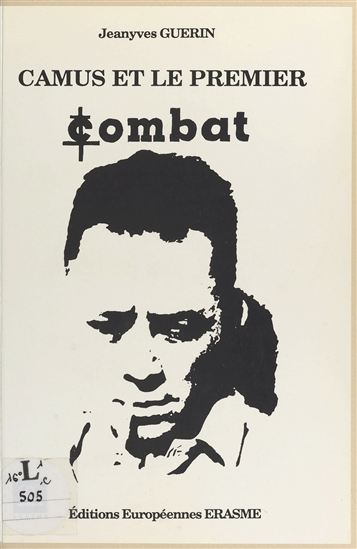 Camus et le premier combat - JEANYVES GUERIN