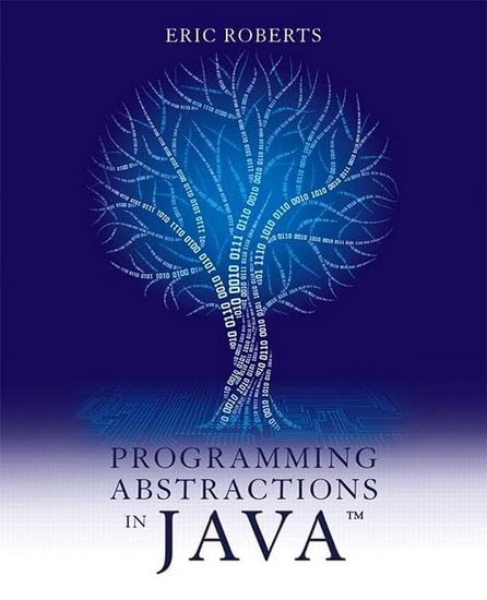 Programming Abstractions in Java - ERIC ROBERTS