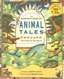 The Barefoot Book of Animal Tales: From Around the World (+CD) - NAOMI ADLER