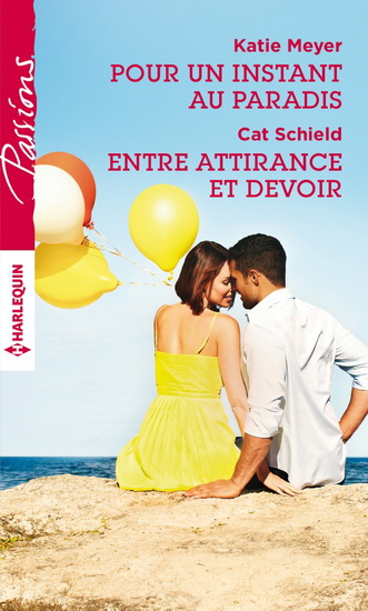 Pour un instant au paradis/Entre attirance et devoir - KATIE MEYER - CAT SCHIELD