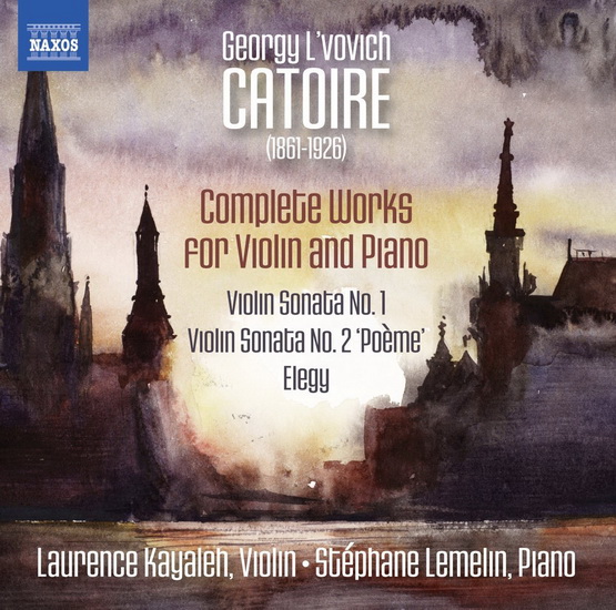 Complete Works For Violin And Piano: Violin Sonata N.1, Violin Sonata N.2, Elegy - CATOIRE GEORGY L'VOVICH