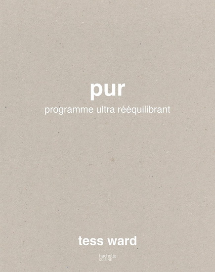 Pur : programme ultra rééquilibrant - TESS WARD
