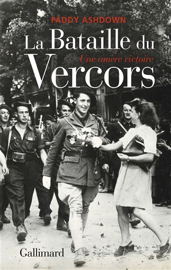 La Bataille du Vercors : une amère victoire - PADDY ASHDOWN