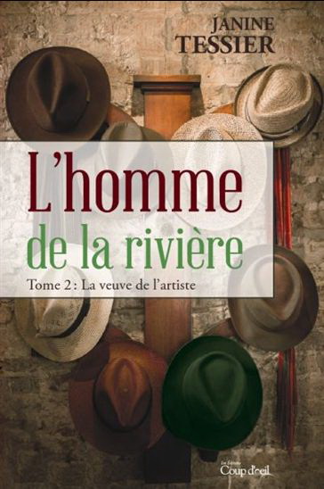L'Homme de la rivière T.02 La veuve de l'artiste - JANINE TESSIER