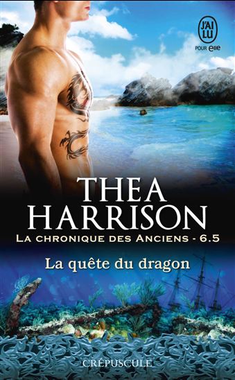 La chronique des Anciens (Tome 6.5) - La quête du dragon - THEA HARRISON