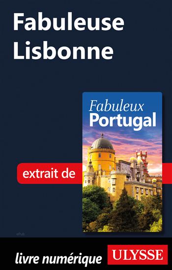 Fabuleuse Lisbonne - MARC RIGOLE