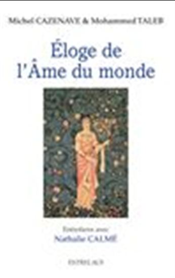 Éloge de l'âme du monde - MICHEL CAZENAVE & AL