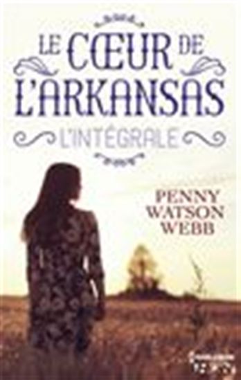 Le coeur de l'Arkansas - L'intégrale - PENNY WATSON-WEBB