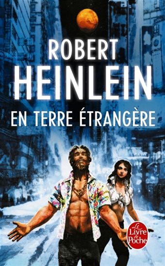 En terre étrangère - ROBERT ANSON HEINLEIN