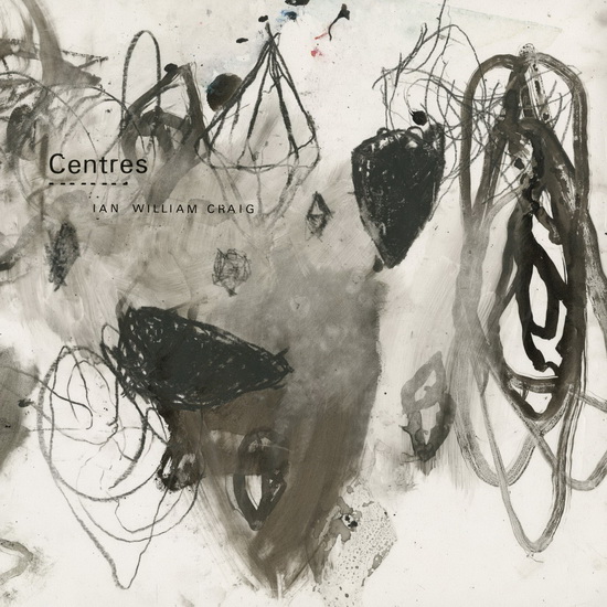 Centres (2Vinyl) - CRAIG IAN WILLIAM