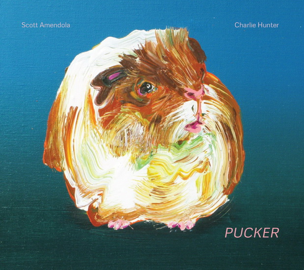 Pucker - AMENDOLA SCOTT & CHARLIE HUNTER