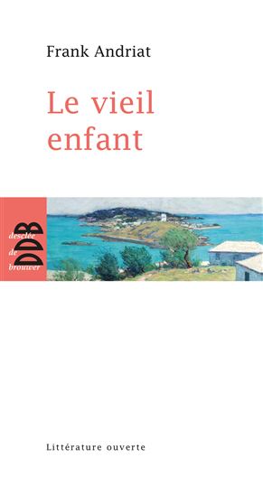 Le Vieil enfant - FRANK ANDRIAT