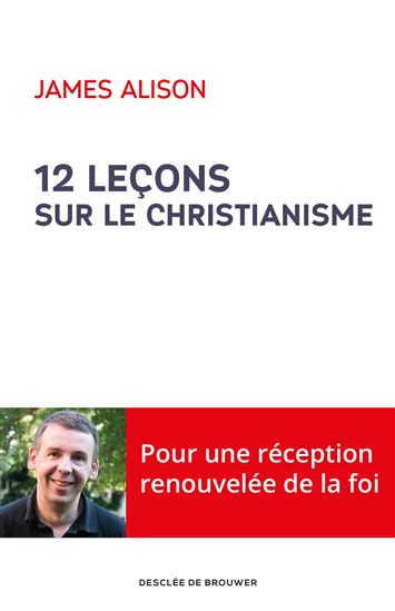 12 lecons sur le christianisme - JAMES ALISON