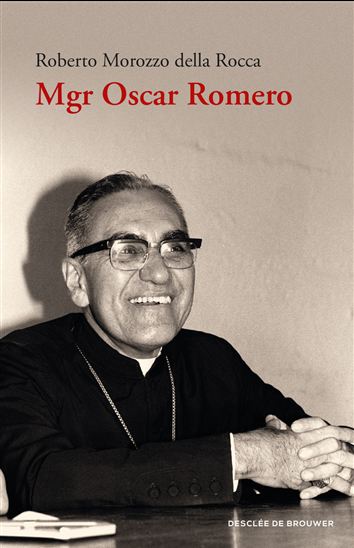 Mgr Oscar Romero - ROBERTO MOROZZO DELLA ROCCA
