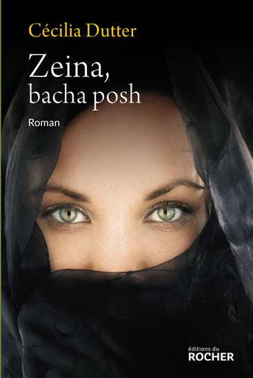 Zeina, bacha posh - CÉCILIA DUTTER