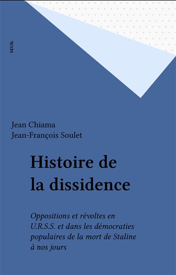 Histoire de la dissidence - JEAN CHIAMA - JEAN-FRANÇOIS SOULET
